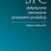 SPC – statystyczne sterowanie procesami produkcji