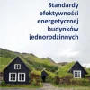 Standardy efektywności energetycznej budynków jednorodzinnych