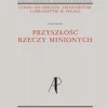 Studia do dziejów architektury i urbanistyki w Polsce. Tom II. Przyszłość rzeczy minionych