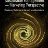 Sustainable Management — Marketing Perspective. Essence, Determinants and Manifestations