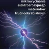 Technologia mikrowycinania elektroerozyjnego materiałów trudnoobrabialnych