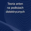 Teoria anten na podłożach dielektrycznych