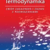 Termodynamika. Zbiór zagadnień i zadań z rozwiązaniami