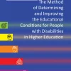 The Method of Determining and Improving the Educational Conditions for People with Disabilities in Higher Educations