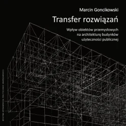 Transfer rozwiązań. Wpływ obiektów przemysłowych na architekturę budynków użyteczności publicznej