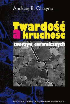 Twardość a kruchość tworzyw ceramicznych