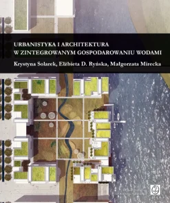Urbanistyka i architektura w zintegrowanym gospodarowaniu wodami