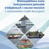 Wieloaspektowa ocena funkcjonowania jednostek śródlądowych i rzeczno-morskich z zastosowaniem modeli decyzyjnych