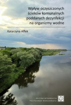 Wpływ oczyszczonych ścieków komunalnych poddanych dezynfekcji na organizmy wodne