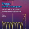 Wybrane metody numeryczne z przykładami zastosowań w zadaniach inżynierskich