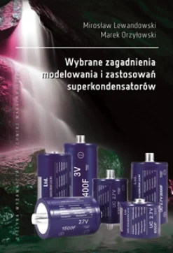 Wybrane zagadnienia modelowania i zastosowań superkondensatorów