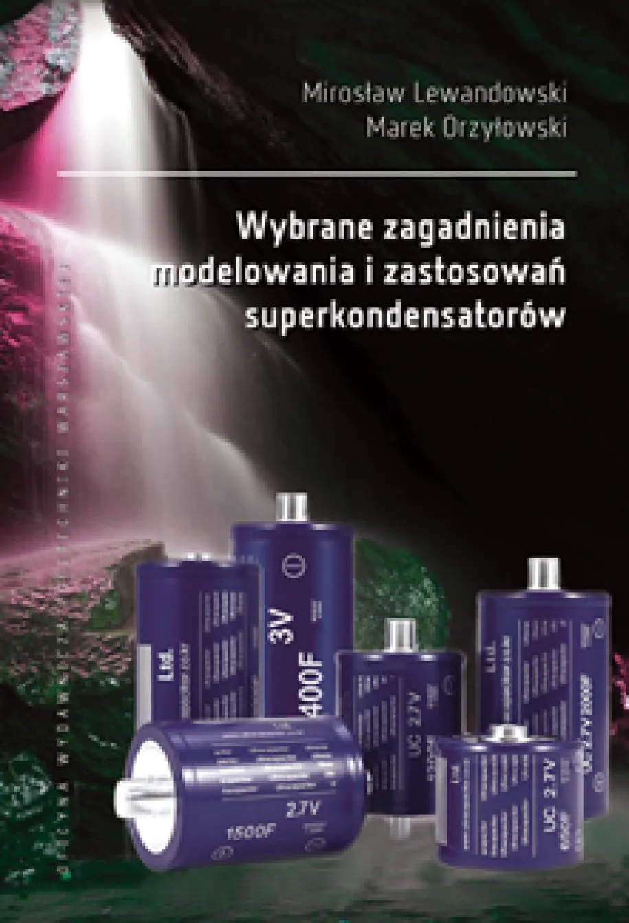 Wybrane zagadnienia modelowania i zastosowań superkondensatorów