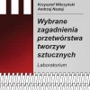 Wybrane zagadnienia przetwórstwa tworzyw sztucznych. Laboratorium