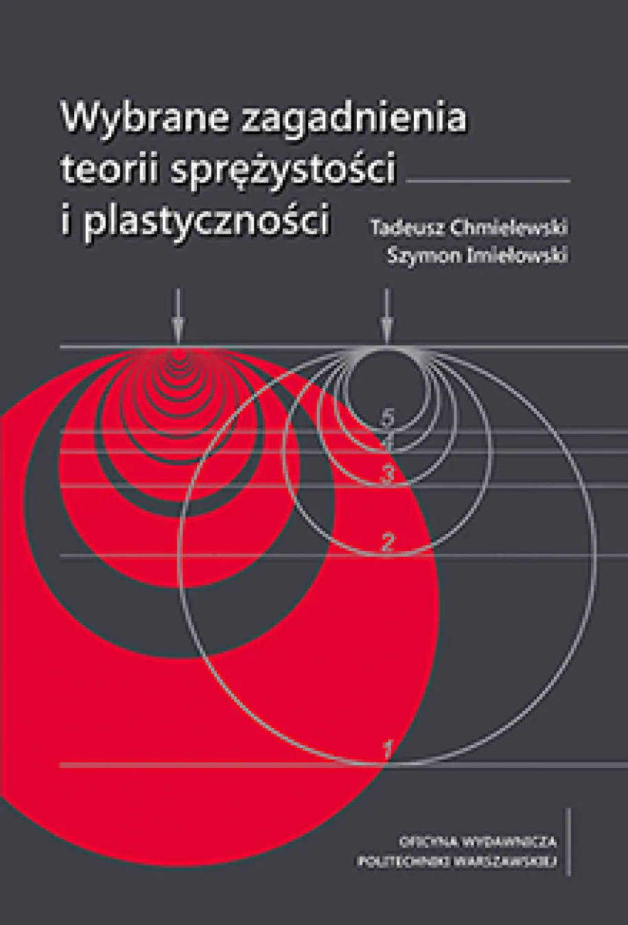 Wybrane zagadnienia teorii sprężystości i plastyczności