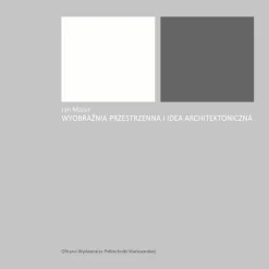 Wyobraźnia przestrzenna i idea architektoniczna