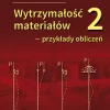 Wytrzymałość materiałów 2 ‒ przykłady obliczeń