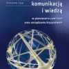 Zarządzanie komunikacją i wiedzą w planowaniu cywilnym oraz zarządzaniu kryzysowym
