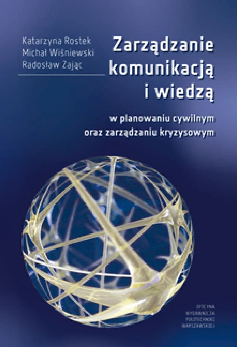 Zarządzanie komunikacją i wiedzą w planowaniu cywilnym oraz zarządzaniu kryzysowym