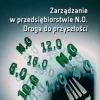 Zarządzanie w przedsiębiorstwie N.0. Droga do przyszłości