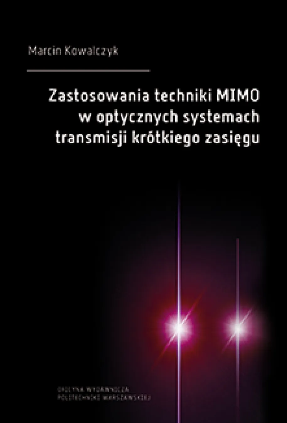 Zastosowania techniki MIMO w optycznych systemach transmisji krótkiego zasięgu