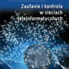 Zaufanie i kontrola w sieciach teleinformatycznych