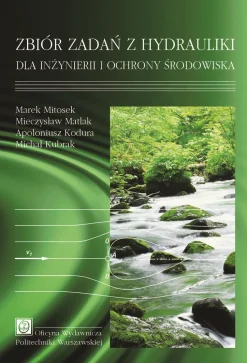 Zbiór zadań z hydrauliki dla inżynierii i ochrony środowiska