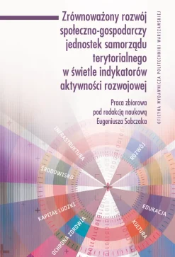 Zrównoważony rozwój społeczno-gospodarczy jednostek samorządu terytorialnego w świetle indykatorów aktywności rozwojowej