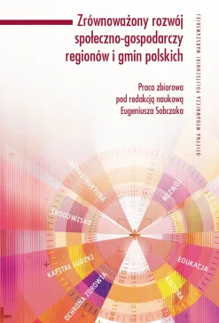 Zrównoważony rozwój społeczno-gospodarczy regionów i gmin polskich